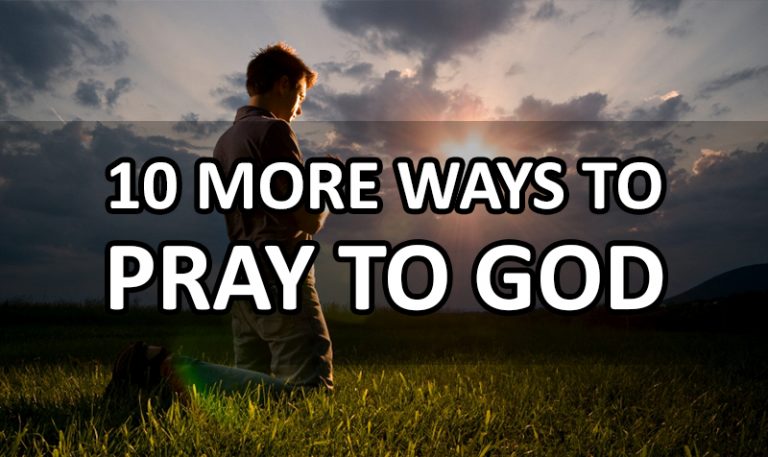 10 More Things To Pray To God About According To The Bible 