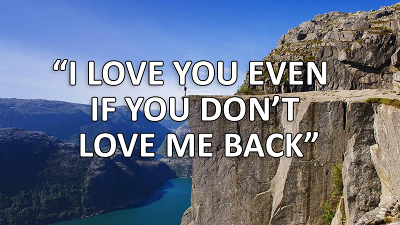 i-love-you-even-if-you-dont-love-me-back